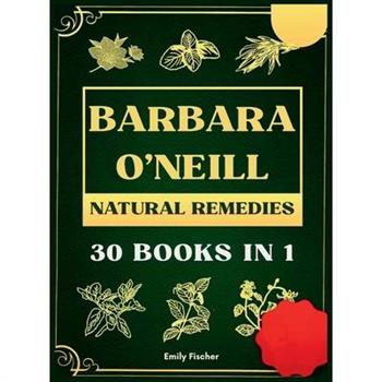 Barbara O'Neill Natural Remedies