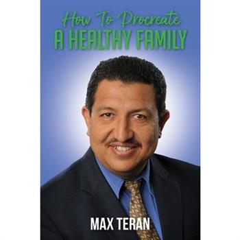 How To Procreate A Healthy Family - English Edition