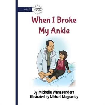 When I Broke My Ankle