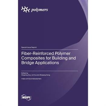 Fiber-Reinforced Polymer Composites for Building and Bridge Applications