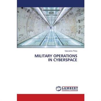 Military Operations in Cyberspace