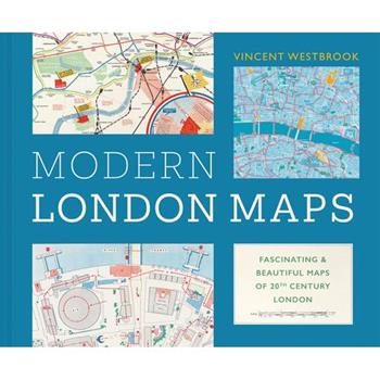 The Maps That Made Modern London