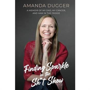 Finding Sparkle in the Sh*t Show