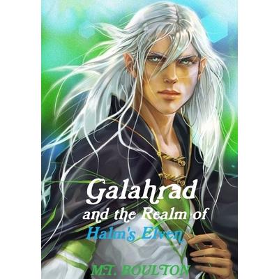 Galahrad and the Realm of Halm’s Elven
