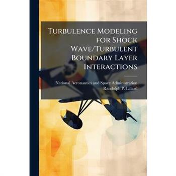 Turbulence Modeling for Shock Wave/Turbulent Boundary Layer Interactions