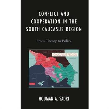Conflict and Cooperation in the South Caucasus Region