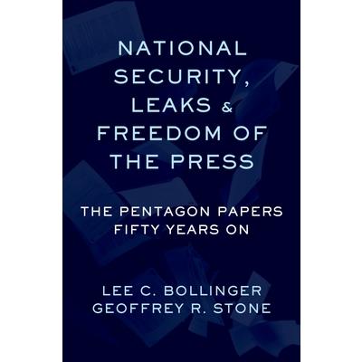 National Security, Leaks and Freedom of the Press
