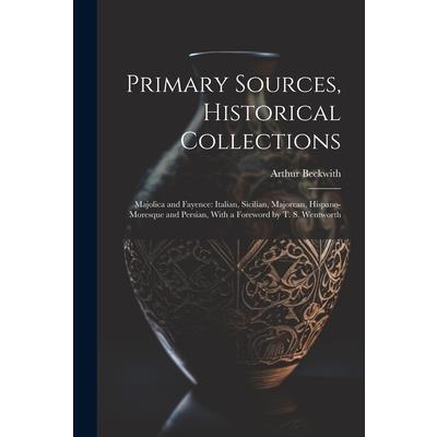 Primary Sources, Historical Collections