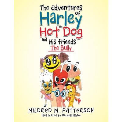 The Adventures of Harley the Hotdog and His Friends