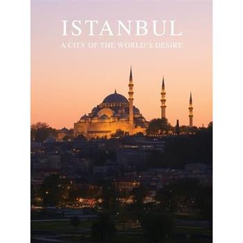 Istanbul a City of The World's Desire