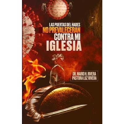 Las Puertas del Hades No Prevaleceran Contra Mi Iglesia.