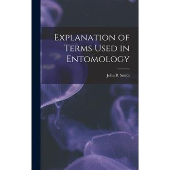 Explanation of Terms Used in Entomology