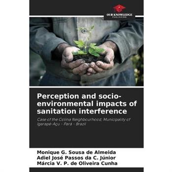 Perception and socio-environmental impacts of sanitation interference