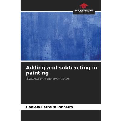 Adding and subtracting in painting