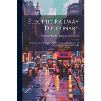 Electric Railway Dictionary
