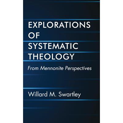 Explorations of Systematic Theology