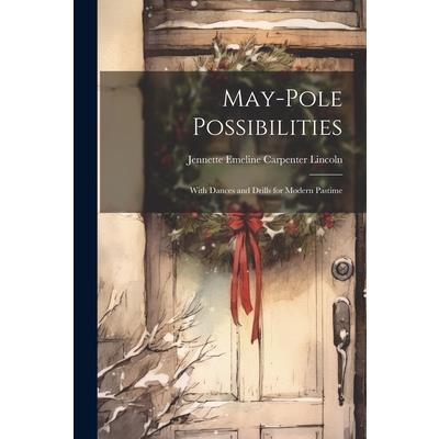 May-pole Possibilities