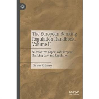 The European Banking Regulation Handbook, Volume II
