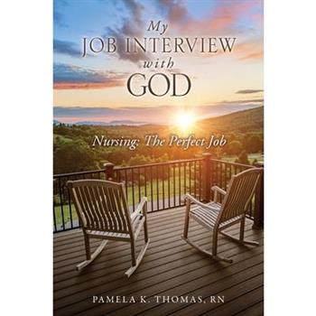My Job Interview with God