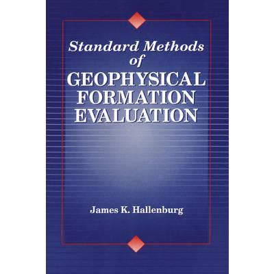 Standard Methods of Geophysical Formation Evaluation