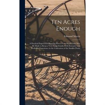 Ten Acres Enough