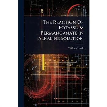 The Reaction Of Potassium Permanganate In Alkaline Solution