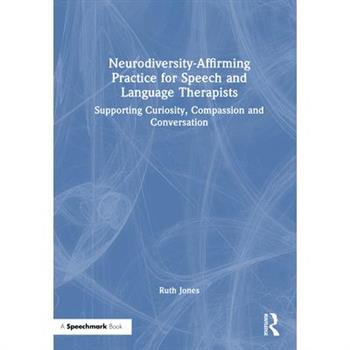 Neurodiversity-Affirming Practice for Speech and Language Therapists