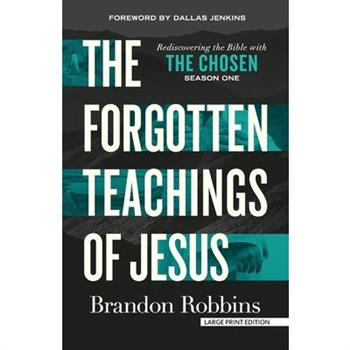 The Forgotten Teachings of Jesus
