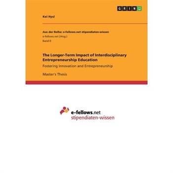 The Longer-Term Impact of Interdisciplinary Entrepreneurship Education