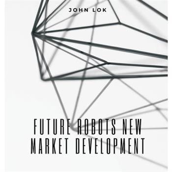 Future Robots New Market Development