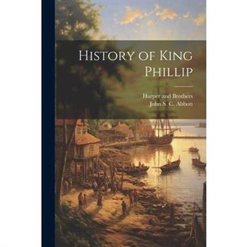 History of King Phillip