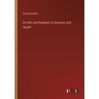 On Diet and Regimen in Sickness and Health