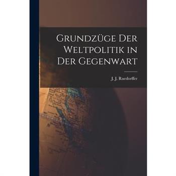 Grundz羹ge der Weltpolitik in der Gegenwart