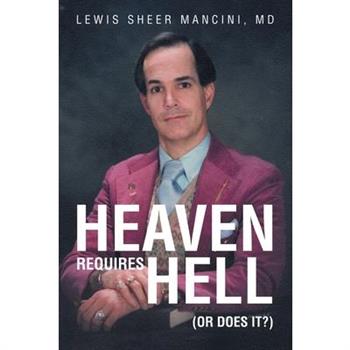 Heaven Requires Hell (Or Does it?)