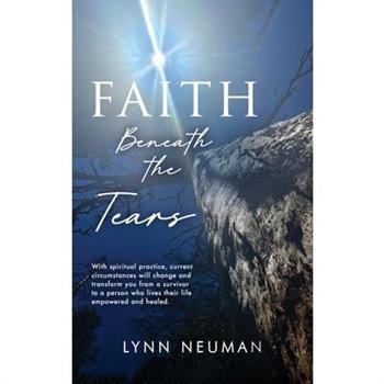 Faith Beneath the Tears