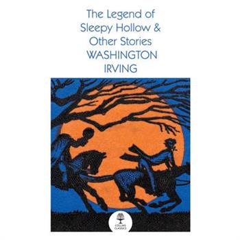 The Legend of Sleepy Hollow and Other Stories