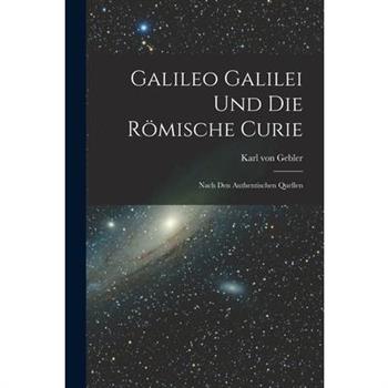 Galileo Galilei und Die R繹mische Curie