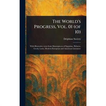 The World's Progress, Vol. 01 (of 10)