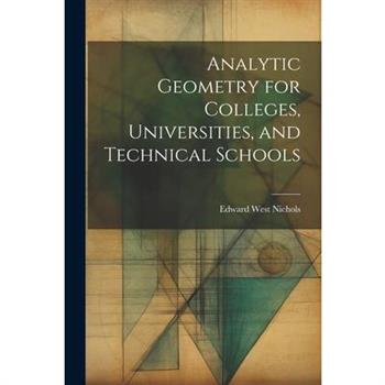 Analytic Geometry for Colleges, Universities, and Technical Schools