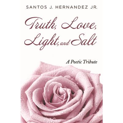 Truth, Love, Light, and Salt