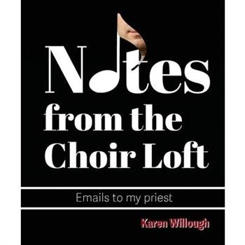 Notes from the Choir Loft