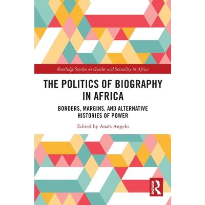 The Politics of Biography in Africa