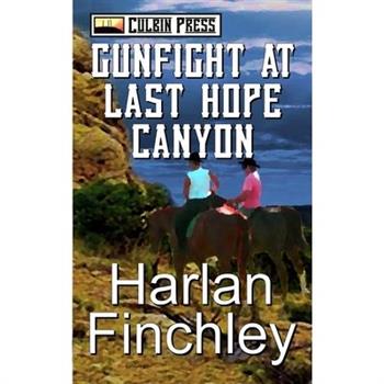 Gunfight at Last Hope Canyon