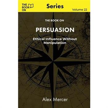 The Book On Persuasion