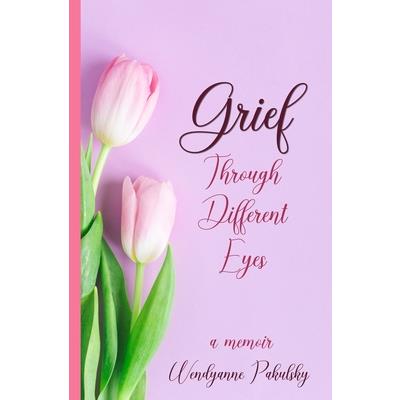 Grief Through Different Eyes