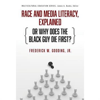 Race and Media Literacy, Explained (or Why Does the Black Guy Die First?) Race and Media Literacy, Explained (or Why Does the Black Guy Die First?)