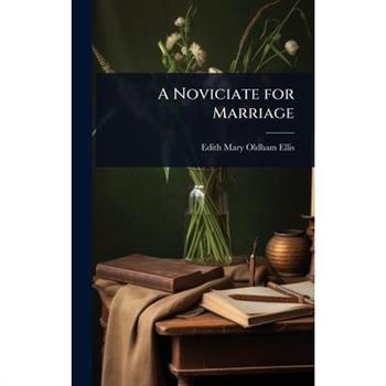 A Noviciate for Marriage