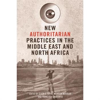 New Authoritarian Practices in the Middle East and North Africa