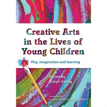 Creative Arts in the Lives of Young Children