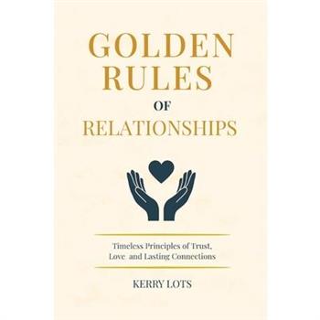 Golden Rules of Relationships